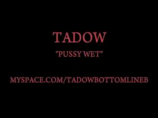 tadow pussy wet memphis jookin jai productions